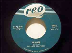 Wallace Brothers - No More / Darlin' I Love You So