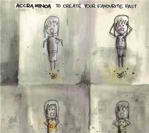 Accra Minoa - To Create Your Favourite Past