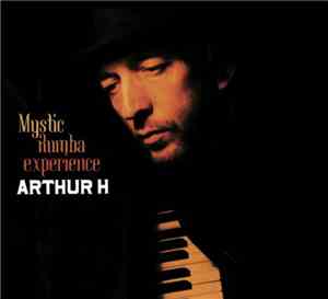 Arthur H - Mystic Rumba Experience