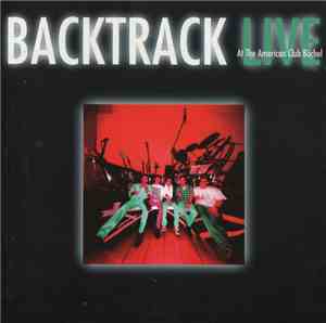 Backtrack  - Live At The American Club Büchel