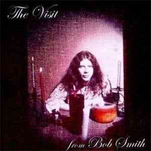 Bob Smith  - The Visit