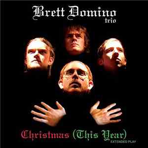 Brett Domino Trio - Christmas (This Year) Extended Play