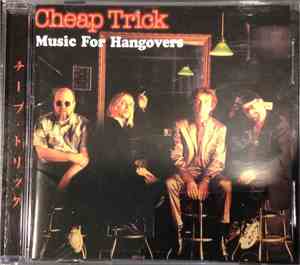 Cheap Trick - Music For Hangovers