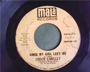 Chuck Langley - Since My Girl Left Me