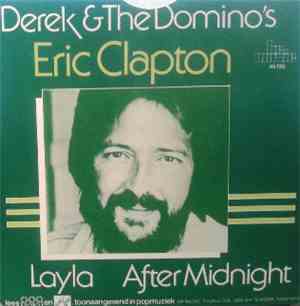 Derek & The Domino's, Eric Clapton - Layla / After Midnight