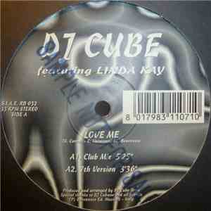 DJ Cube  Featuring Linda Kay - Love Me