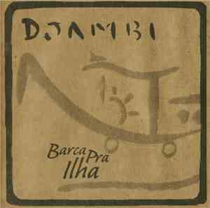 Djambi - Barca Pra Ilha