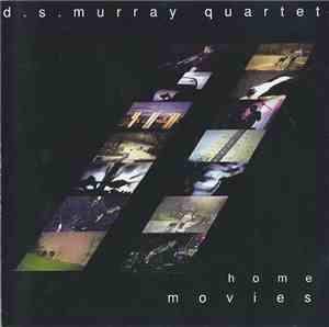 D.S. Murray Quartet - Home Movies