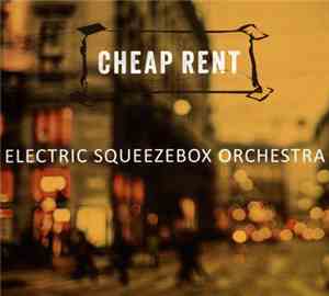Electric Squeezebox Orchestra - Cheap Rent