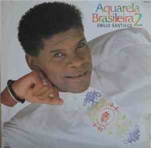 Emilio Santiago - Aquarela Brasileira 2