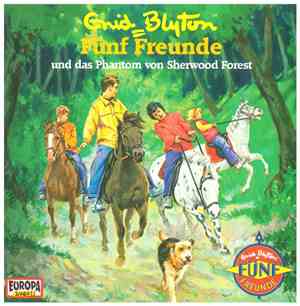 Enid Blyton - Fünf Freunde 52 - Und Das Phantom Von Sherwood Forest