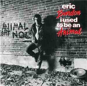 Eric Burdon - I Used To Be An Animal