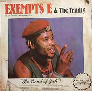 Exempts E & The Trinity - Be Proud Of Jah