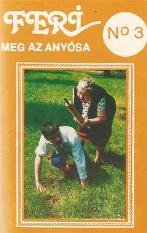 Feri Meg Az Anyósa -  N° 3