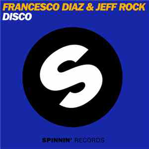 Francesco Diaz & Jeff Rock - DISCO