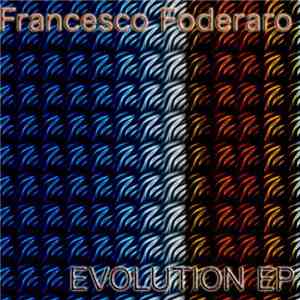 Francesco Foderaro - Evolution EP