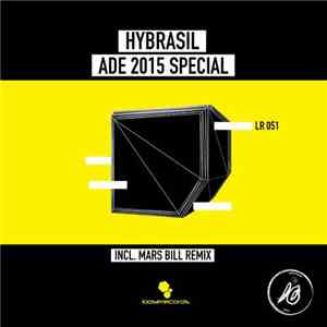 Hybrasil - ADE 2015 Special