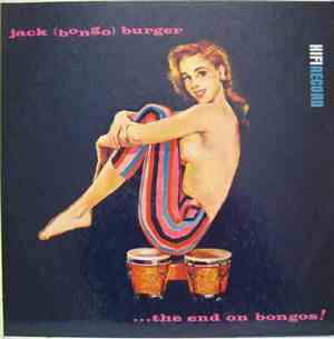 Jack (Bongo) Burger - The End On Bongos