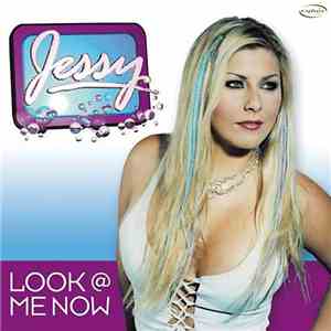 Jessy - Look At Me Now