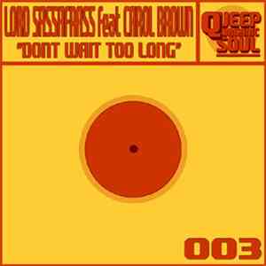 Lord Sassafrass feat. Carol Brown - Don't Wait Too Long