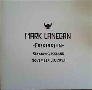 Mark Lanegan - -Frikirkjan- Reykjavic, Iceland