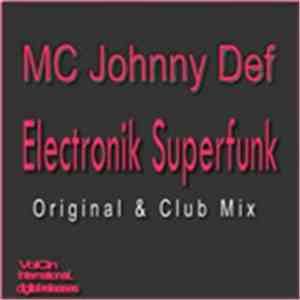 MC Johnny Def - Electronik Superfunk