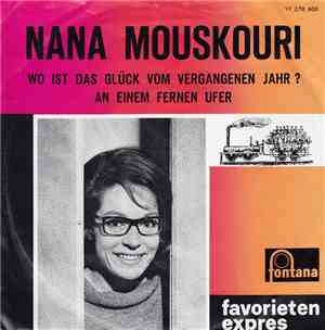 Nana Mouskouri - Wo ist das Glück vom vergangenen Jahr! / An einem fernen U ...