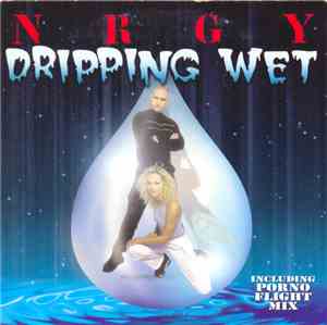 NRGY - Dripping Wet