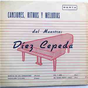 Orquesta Monterrey - Canciones, Ritmos Y Melodías Del Maestro: Díez Cepeda