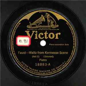 Pietro - Faust - Waltz From Kermesse Scene / Medley Of Favorite Operatic Ai ...