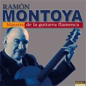 Ramón Montoya - Maestro De La Guitarra Flamenca