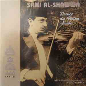 Sami Al-Shawwa - Prince Du Violon Arabe