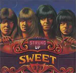Sweet - Strung Up
