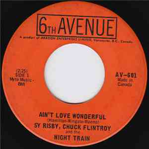 Sy Risby, Chuck Flintroy and The Night Train  - Ain't Love Wonderful / Hope ...