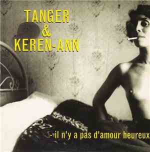 Tanger  & Keren-Ann - Il N'y A Pas D'Amour Heureux