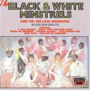 The Black & White Minstrels ,& Joe Loss & His Orchestra - Thirty Golden Gre ...