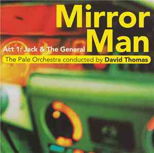 The Pale Orchestra conducted by David Thomas  - Mirror Man - Act 1: Jack &  ...