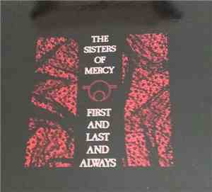 The Sisters Of Mercy - First And Last And Always
