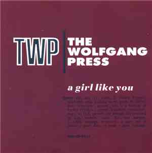The Wolfgang Press - A Girl Like You