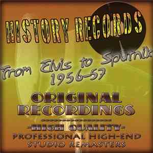 Various - History Records - From Elvis To Sputnik 1956-57