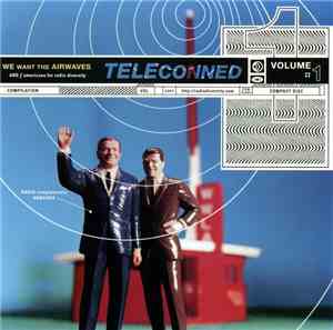 Various - Teleconned Volume 1: We Want The Airwaves