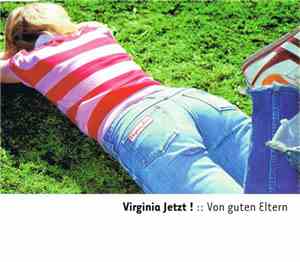 Virginia Jetzt! - Von Guten Eltern