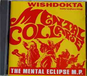 Wishdokta Introducing Mental Collapse - The Mental Eclipse M.P.