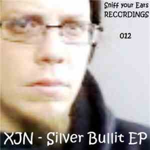 XJN - Silver Bullit EP