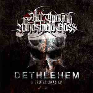 Alice Through The Windshield Glass - Dethlehem (A Brutal Xmas EP)