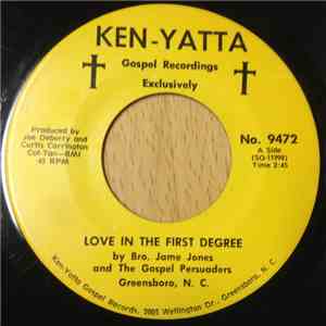 Bro. Jame Jones And The Gospel Persuaders - Love In The First Degree
