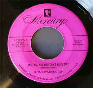 Dinah Washington - (No, No, No) You Can't Love Two / Big Long Slidin' Thing