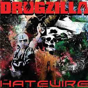 Drugzilla / HateWire - The Passion Of St Tibulus (Split)