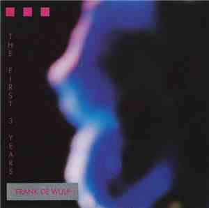 Frank De Wulf - The First 3 Years