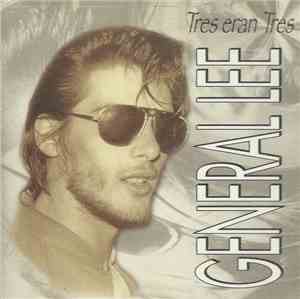 General Lee  - Tres Eran Tres